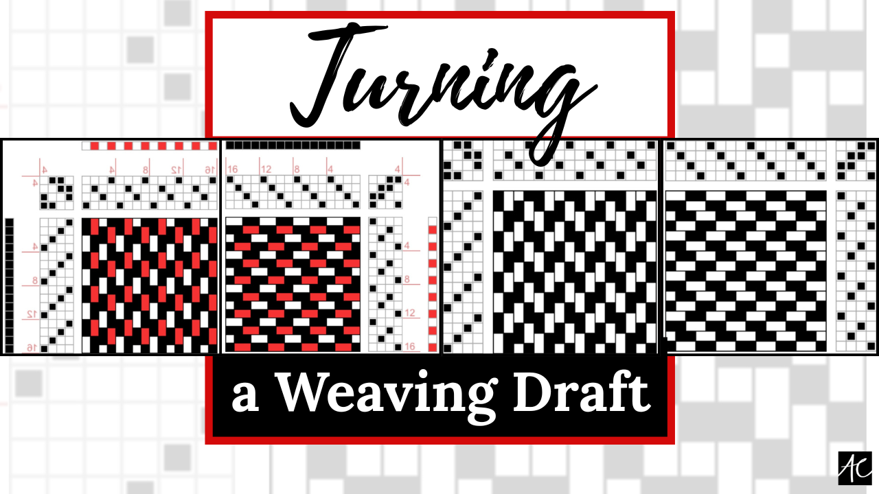 Turning a Weaving Draft - Acton Creative