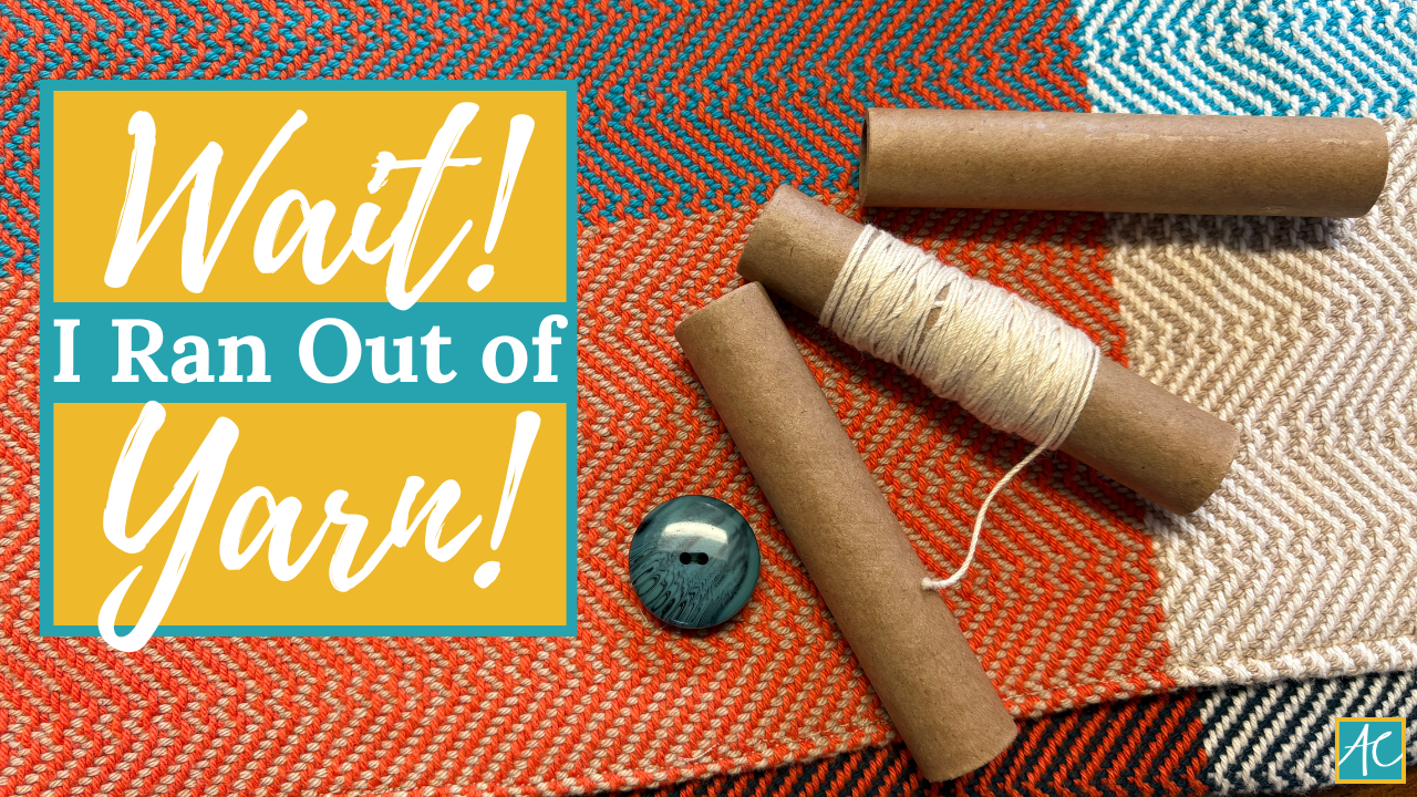Wait - I Ran Out of Yarn! - Acton Creative